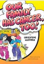                   Our Family Has Cancer, Too!