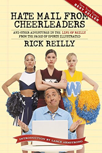      Hate Mail from Cheerleaders and Other Adventures from the Life of Reilly