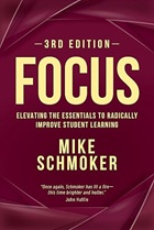     Focus: Elevating the Essentials to Radically Improve Student Learning